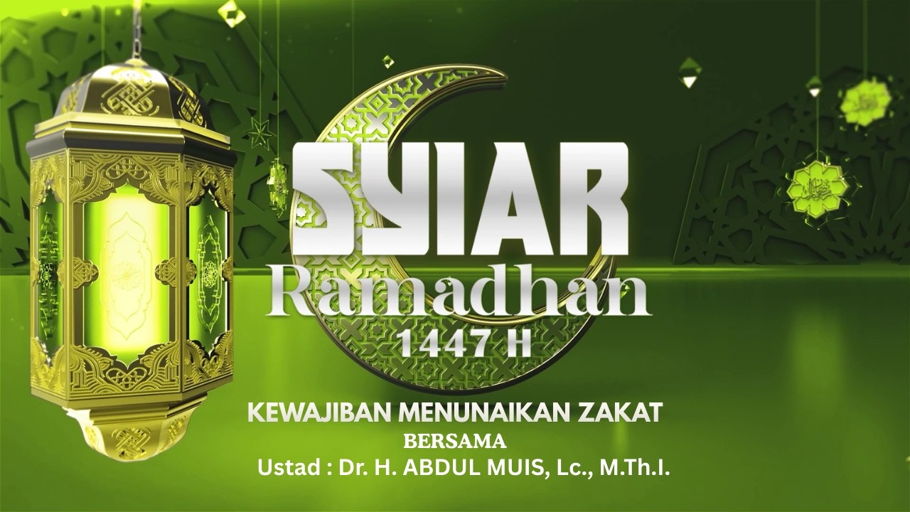 ☪ SYIAR RAMADHAN : “ KEWAJIBAN MENUNAIKAN ZAKAT ”  EPS. 18