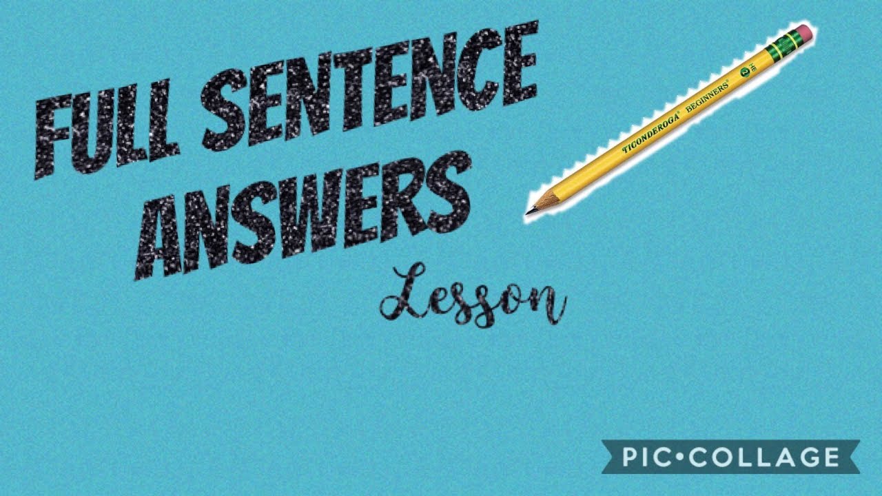 Full Sentence Answers Lesson