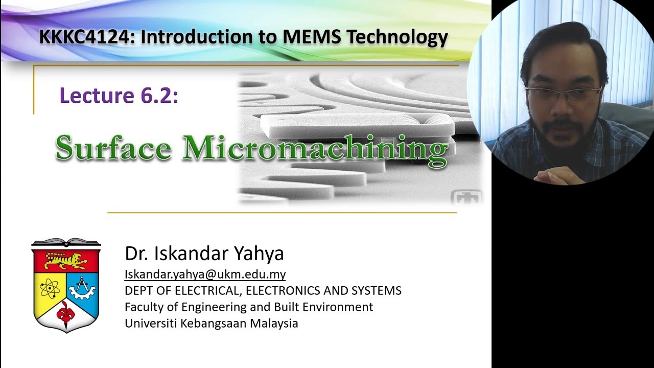 6.2 Surface Micromachining - KKKT4293 - Intro To MEMS Tech - Lecture