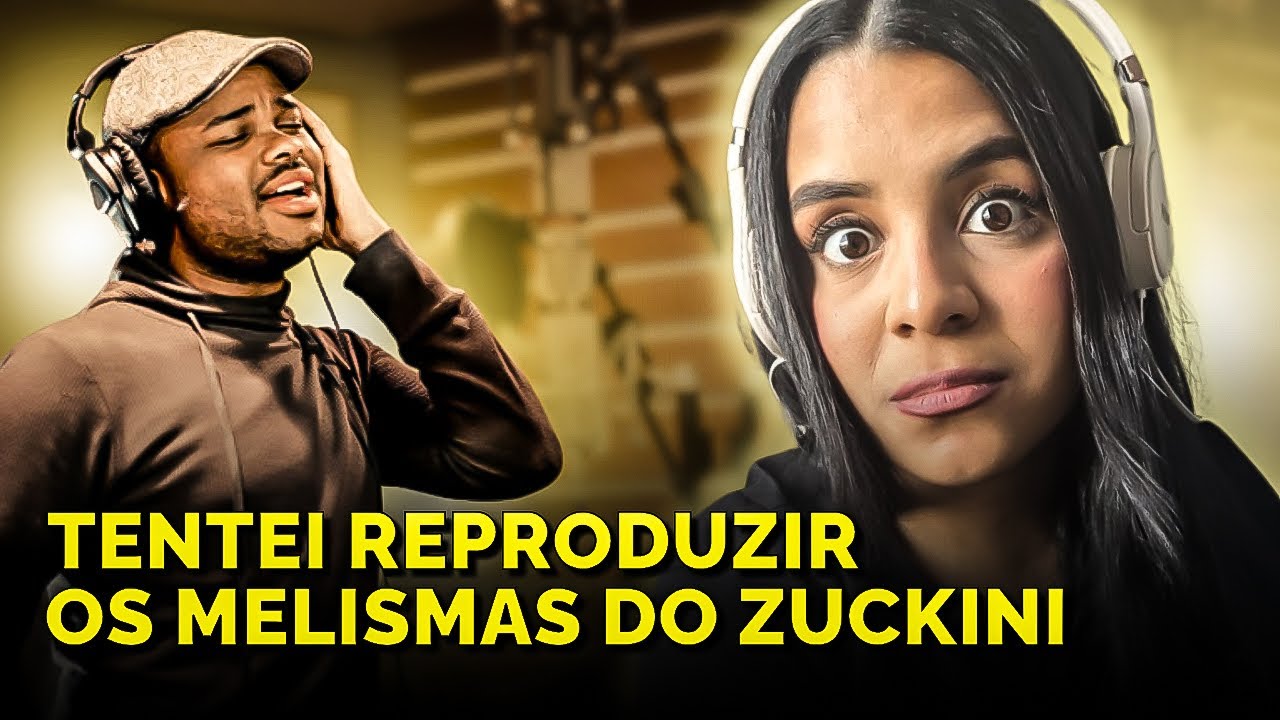 TENTEI REPRODUZIR OS MELISMAS DO PAULO ZUCKINI