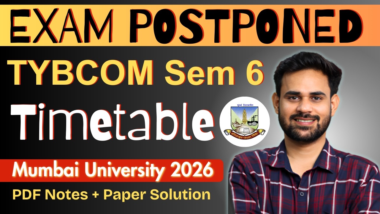 🚨 TYBCom Semester 6 Exam POSTPONED! | University of Mumbai 2026 | New Date Update