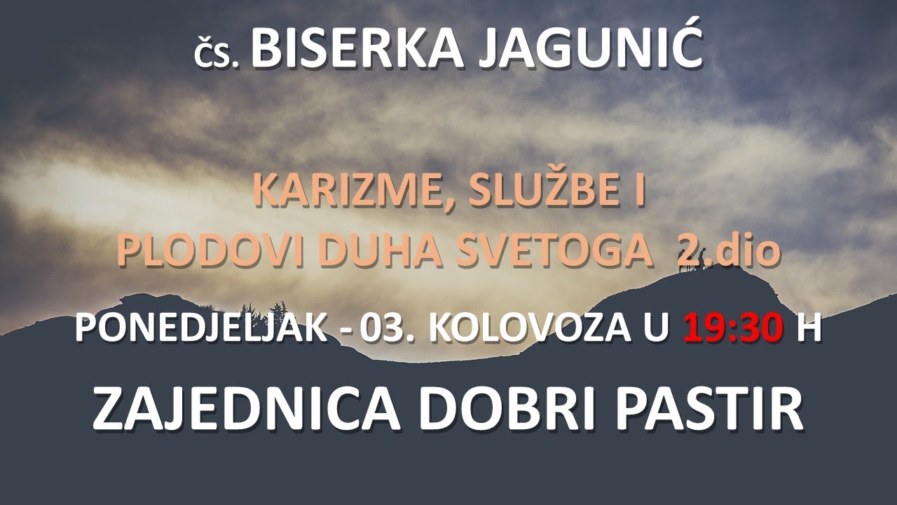 čs. Biserka Jagunić - Karizme, službe i plodovi Duha Svetoga 2.dio - ZDP  03.08.2020.
