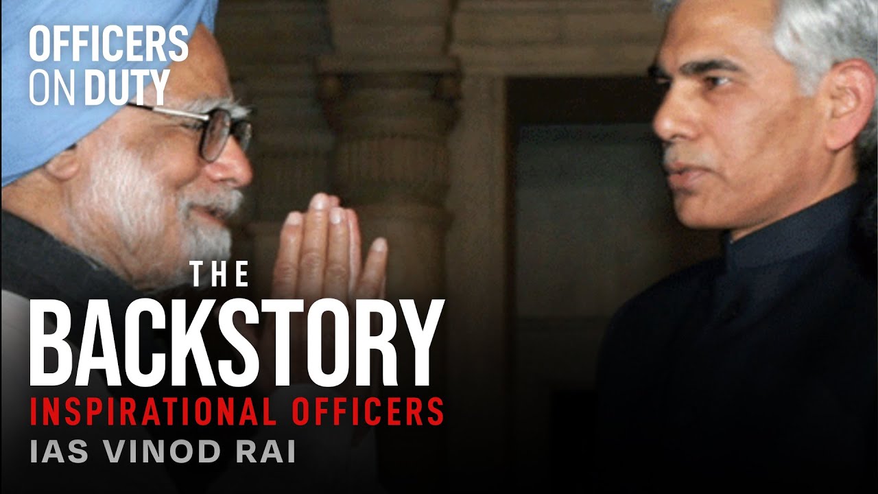 The Backstory E20 | The One Who Shook The Government - IAS Vinod Rai