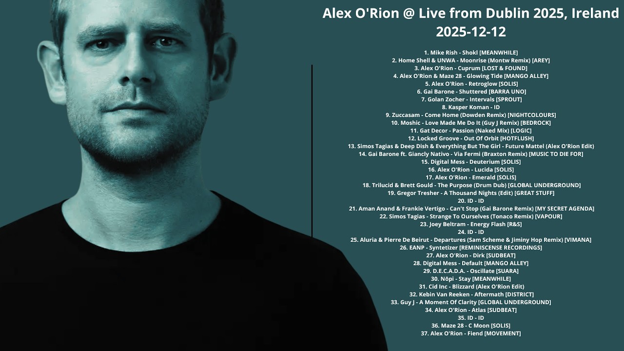 Alex O'Rion @ Live from Dublin 2025, Ireland 2025-12-12 with tracklist
