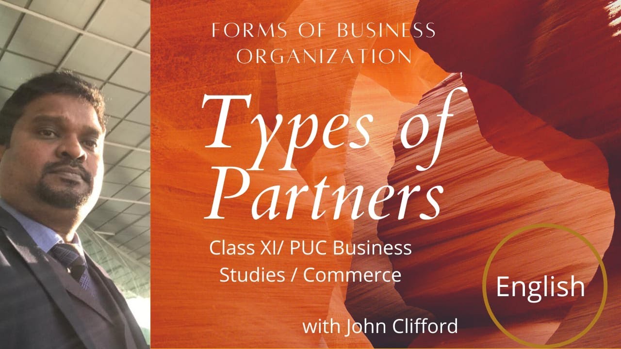 Forms of Business Organization/ Types of Partners/ Class XI / Business Studies / Commerce in English