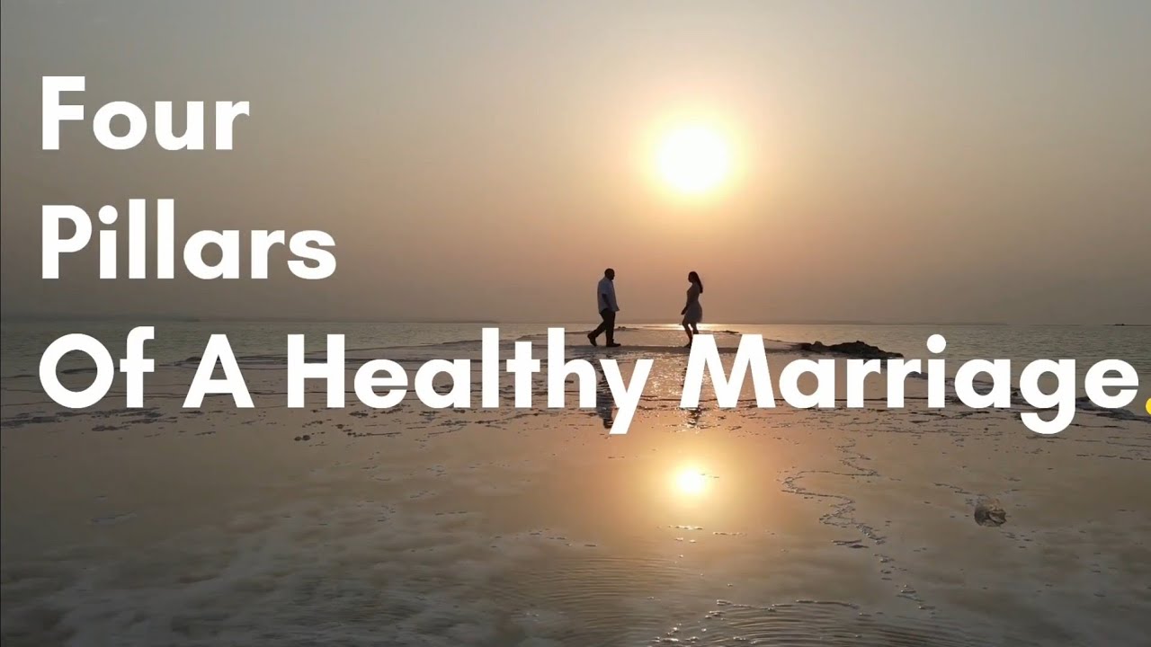 Four pillars of healthy marriage/Tips for happy marriage life