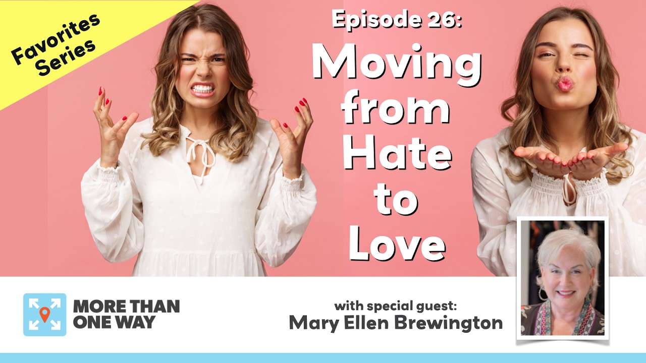 Favorites Series: Moving from Hate to Love