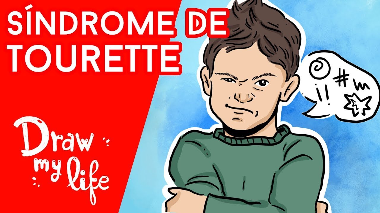 SÍNDROME de TOURETTE: ¿Qué es? | Draw My Life