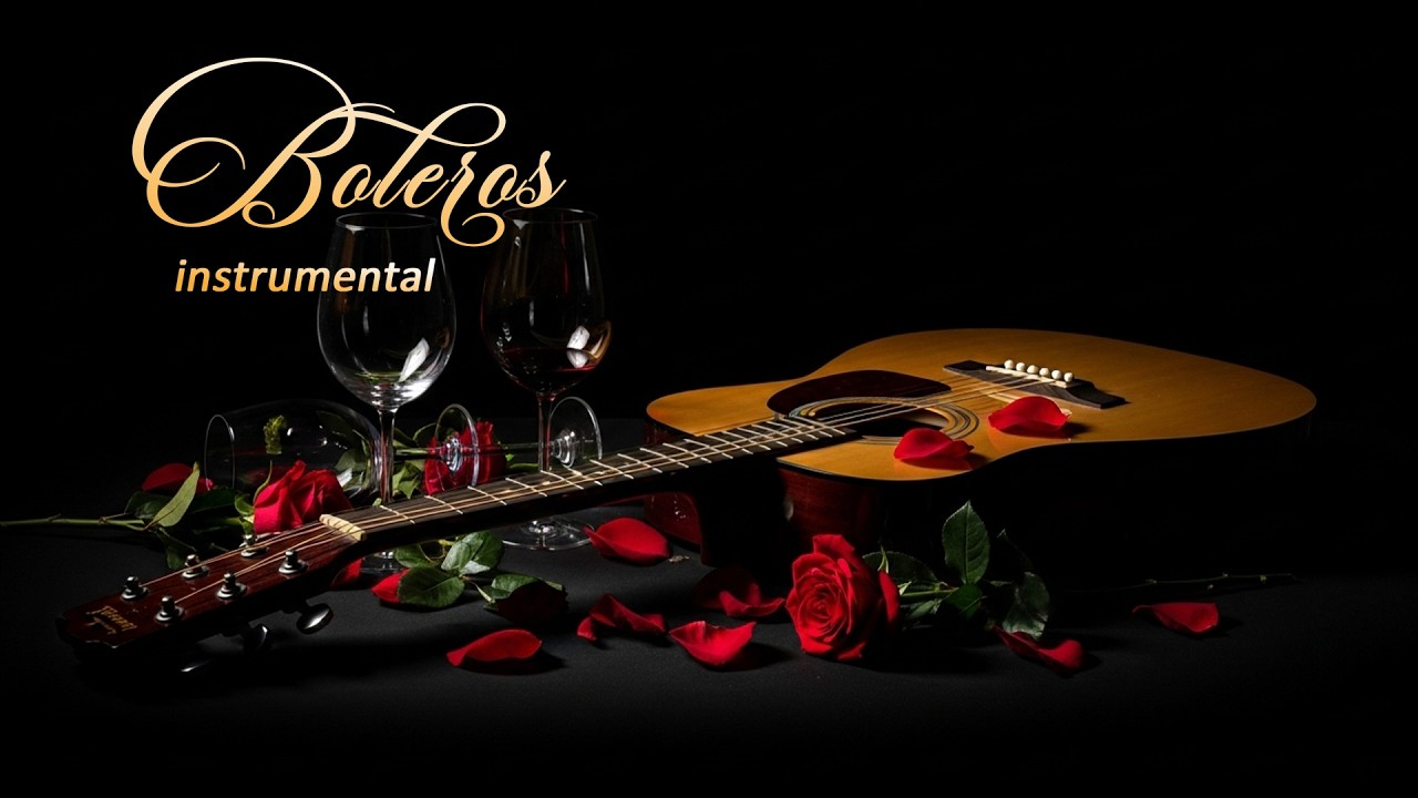 Beautiful Bolero Guitar Melody to Soothe Your Heart and Mind