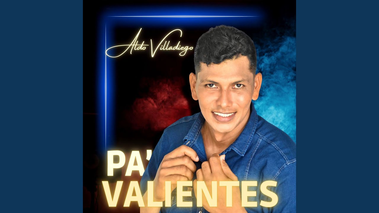 Pá´ Valientes