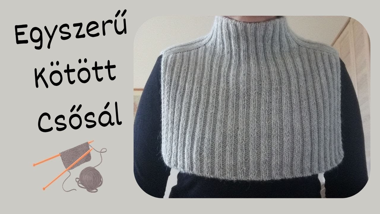 Oldalt nyitott csősál / Knitted neck and chest warmer
