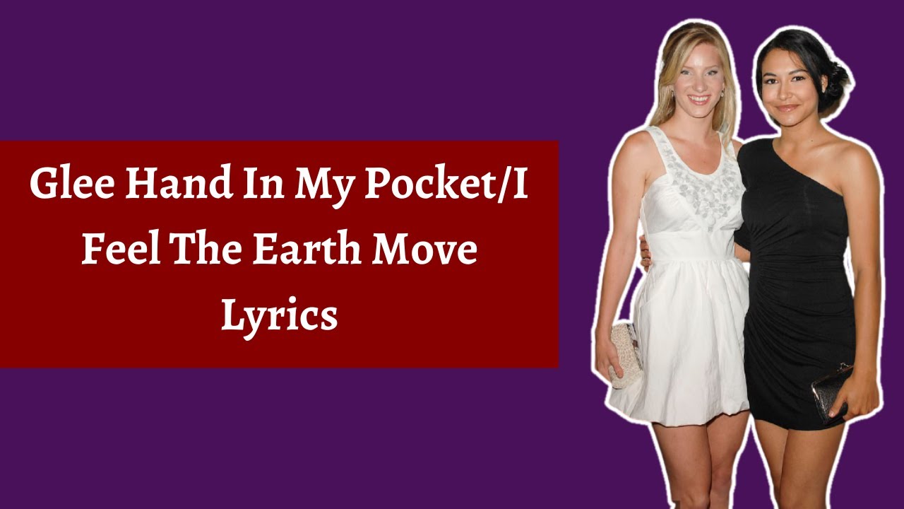Glee Hand In My Pocket/I Feel The Earth Move Lyrics