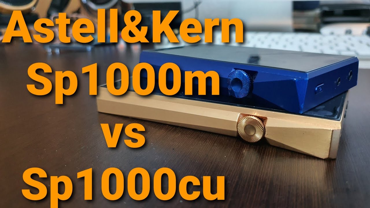 Astell&Kern SP1000m vs  sp1000cu || Review en español ||