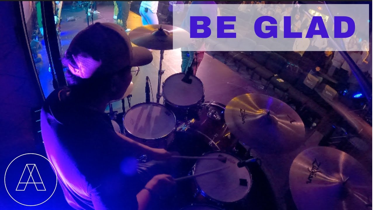 Be Glad // Drum Cam | Jacob Le