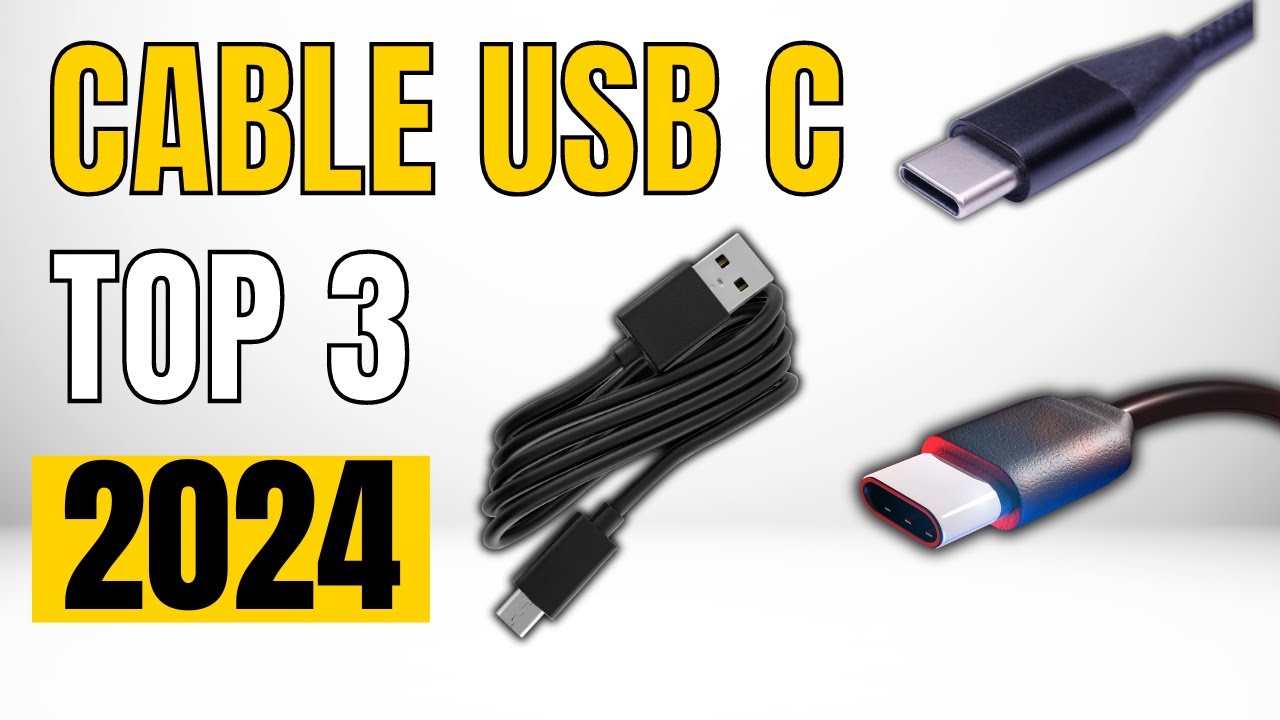 TOP 3 : Meilleur Cable USB C 2024