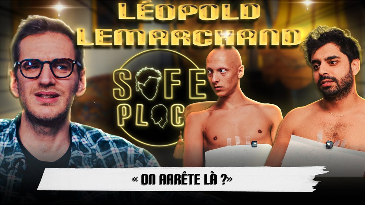 La SAFE PLACE de LEOPOLD LEMARCHAND (avec L&eacute;andre et Antony Giuliani)