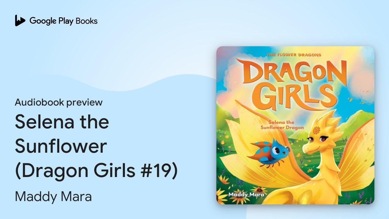 Selena the Sunflower (Dragon Girls #19) by Maddy Mara · Audiobook preview