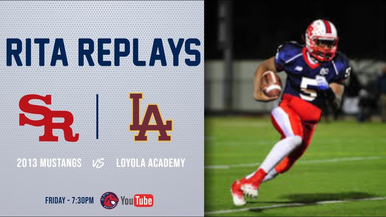 RITA REPLAYS - 2013 Mustangs vs Loyola Academy
