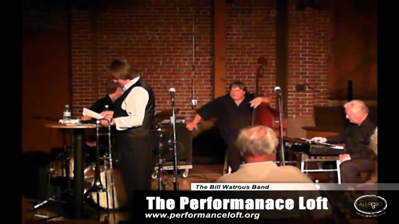 Bill Watrous Live at The Performance Loft Part 3