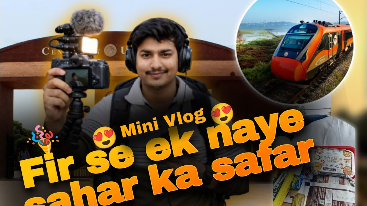 Delhi to Odisha mini vlog | @LiveWireNaaz | train ka safar #century University