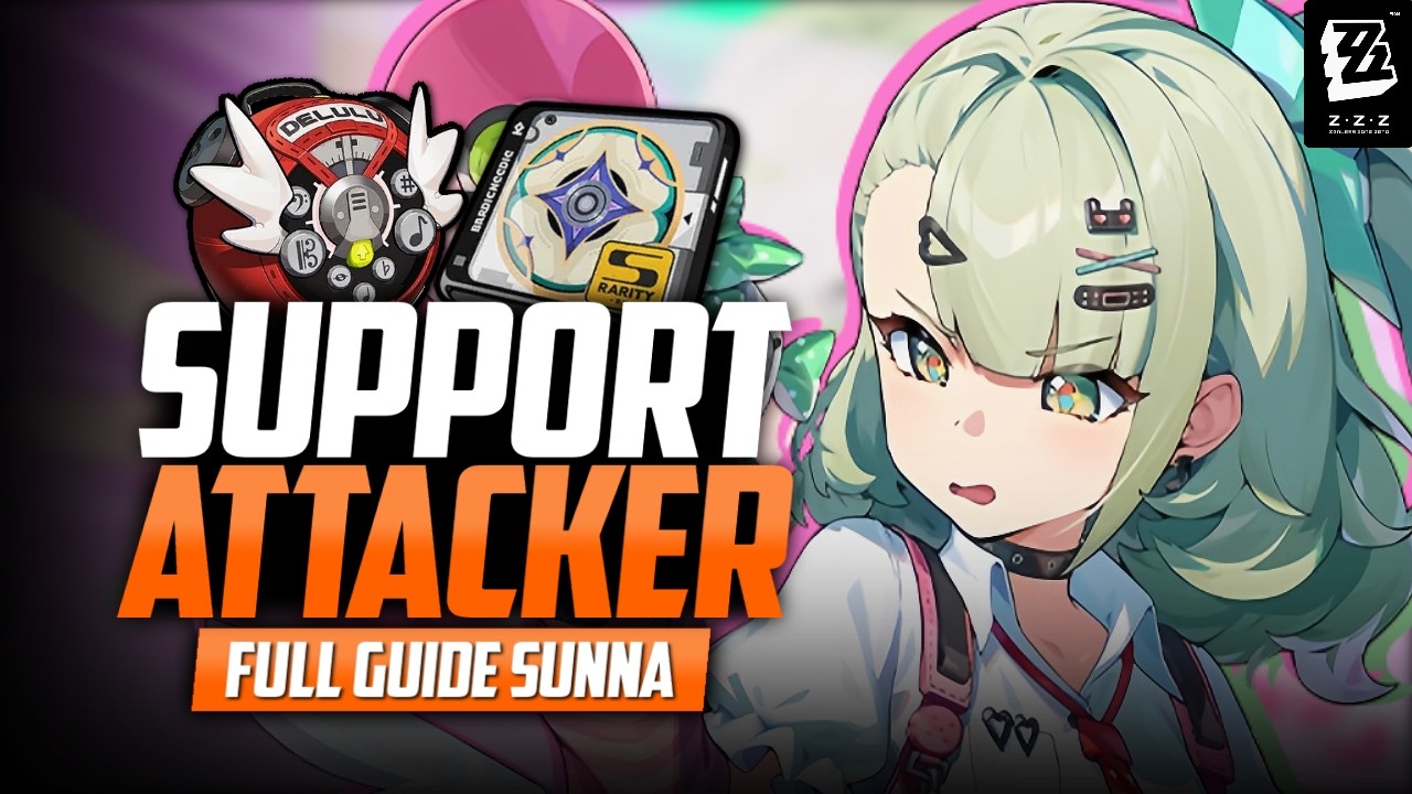 PATCH 2.6 | BOCIL SUPPORT ATTACKER ! FULL GUIDE SUNNA ! | ZENLESS ZONE ZERO INDONESIA