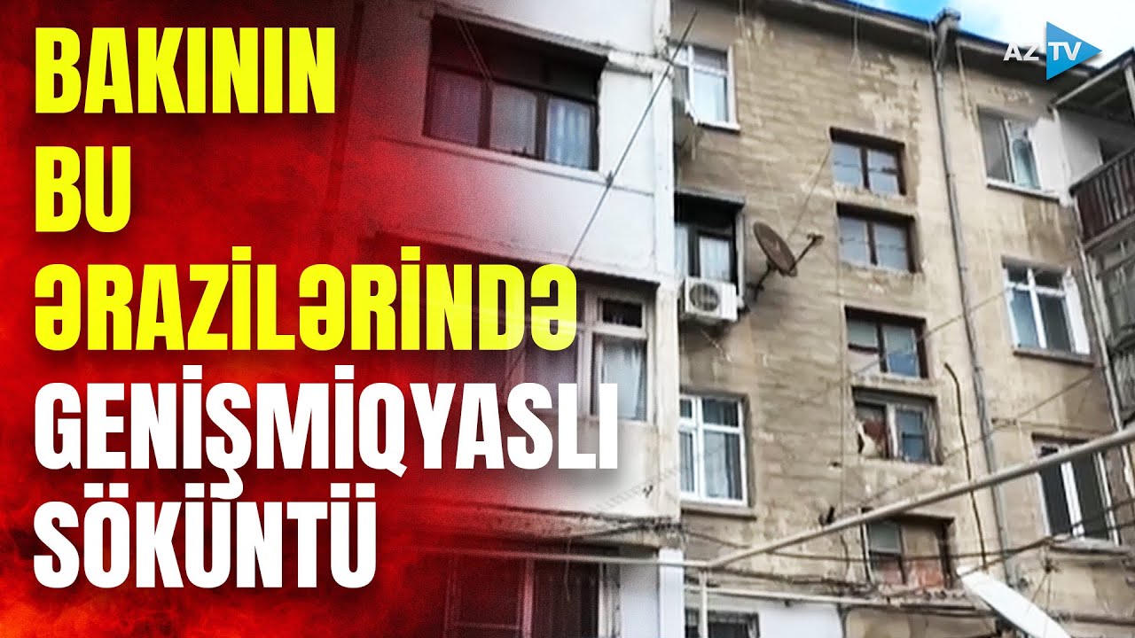Bakıda bu ərazilərdəki evlər söküləcək: binalar müəyyənləşdirilib–KOMPENSASİYA bu şəkildə ÖDƏNİLƏCƏK
