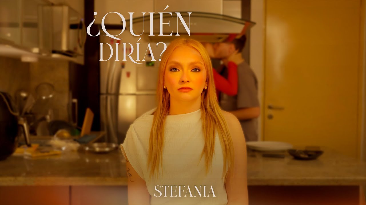 Stefania - ¿Quién Diría? (Video Oficial)
