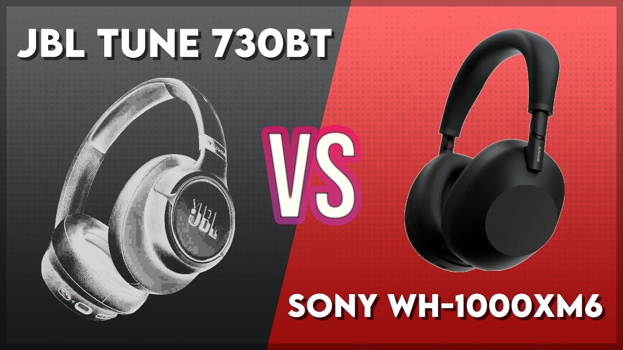 JBL Tune 730BT vs Sony WH-1000XM6 Technical Comparison