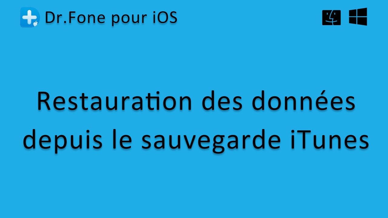 Dr.Fone pour iOS: Restauration des données depuis le sauvegarde iTunes