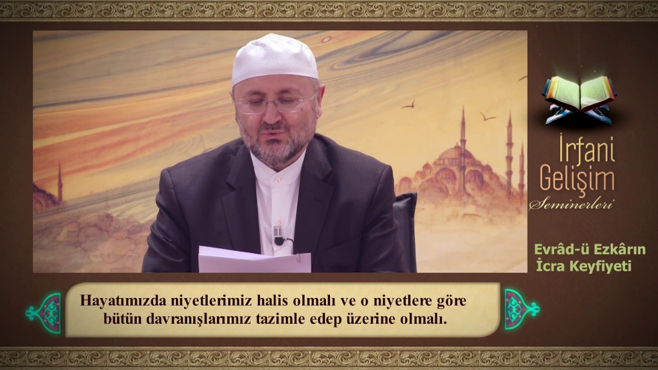 Evrâd-ü Ezkârın İcra Keyfiyeti  (Tasavvuf Sohbetleri- 8) - Abdullah Sert