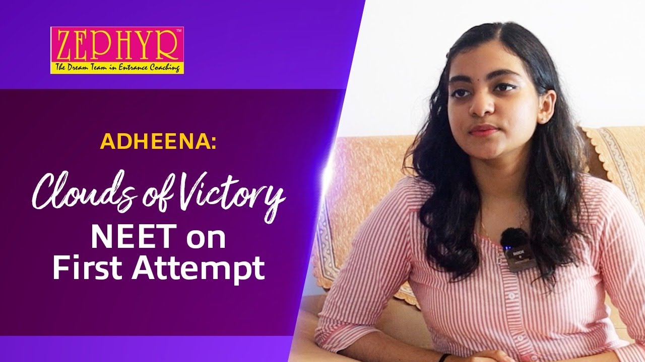 Adheena&rsquo;s Journey: From Zephyr&rsquo;s Zenith Batch to NEET 2025 Success