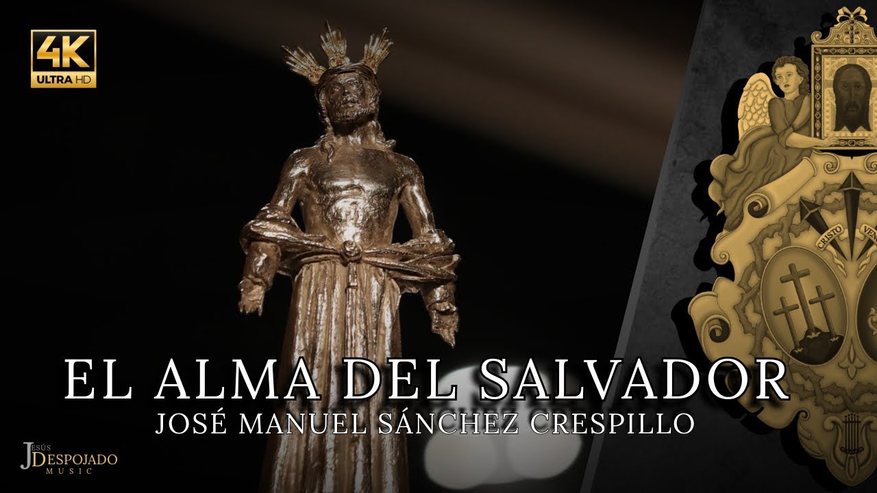[4k] EL ALMA DEL SALVADOR | Jos&eacute; Manuel S&aacute;nchez Crespillo | Concierto Salud y Esperanza (2025)