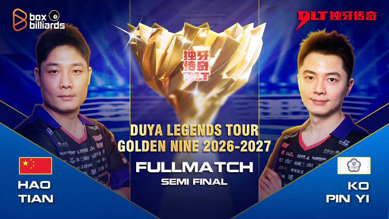 Hao Tian Vs Ko Pin Yi  | Bán Kết 2 | Duya Legends Golden Nine Masters | Qinhuangdao Station
