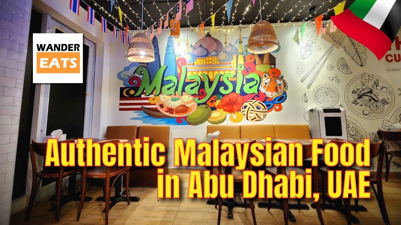 Eat: MALAY ASIAN RESTAURANT in 🇦🇪 Abu Dhabi for Malaysian Food