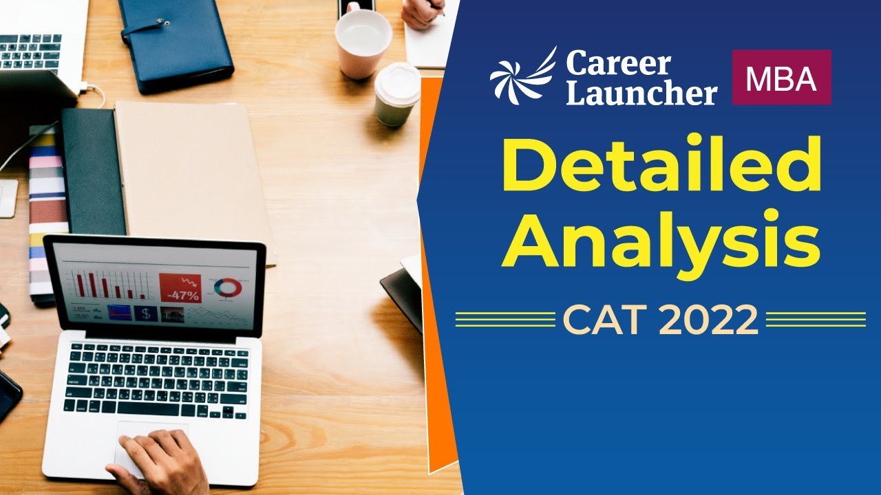 CAT 2022 Detailed Analysis | Career Launcher