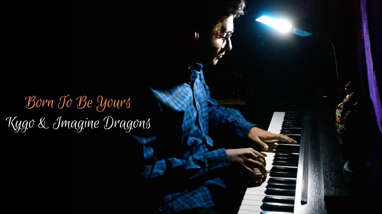 Kygo feat. Imagine Dragons - Born To Be Yours (Piano Cover)