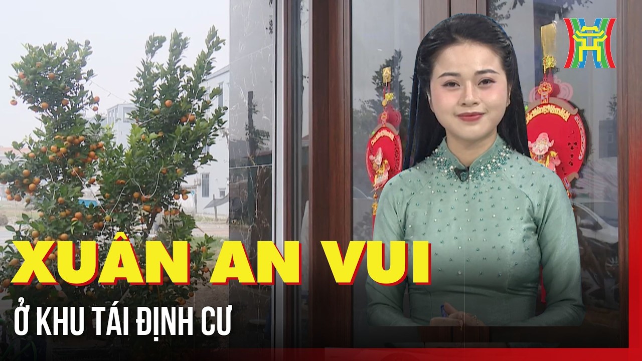 Xuân an vui ở khu tái định cư