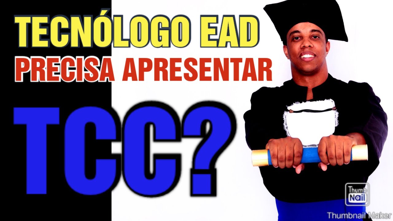 Curso superior tecn&oacute;logo em EAD precisa apresentar o TCC trabalho de conclus&atilde;o de curso no final?