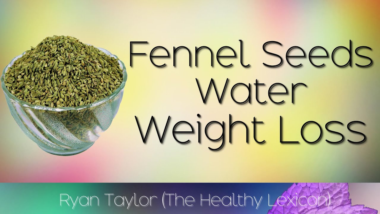 Fennel Seed Water for Weight Loss