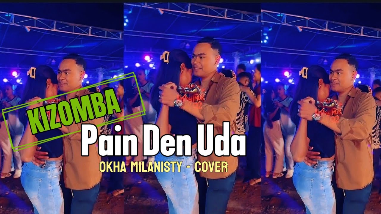 KIZOMBA TERBARU || PAI DEN UDA || OKHA MILANISTY - COVER