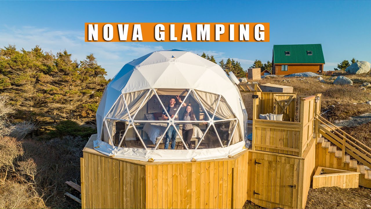Nova Glamping Tour! | Nova Scotia
