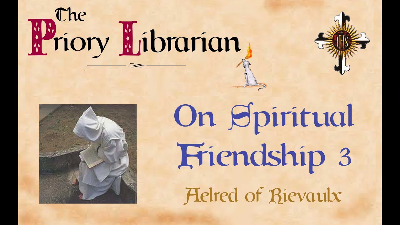 On Spiritual Friendship 3