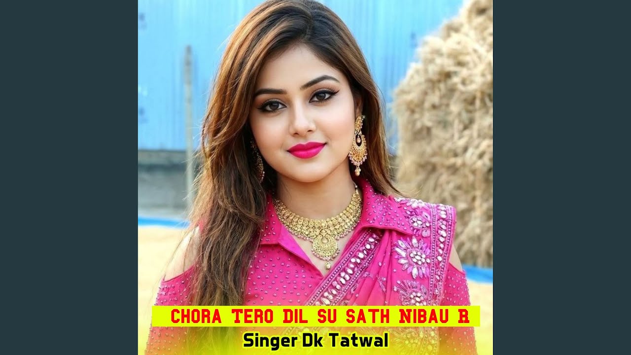Chora Tero Dil Su Sath Nibau R