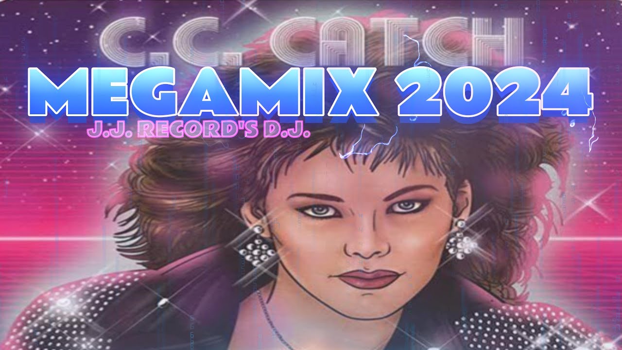 C.C. CATCH 2024 - VERSION MEGAMIX RETRO - BY J.J. RECORD'S D.J.