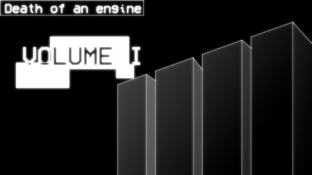 The Death of an Engine - VOLUME I