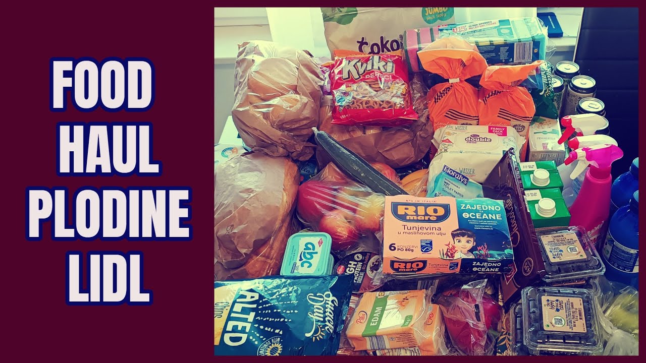 Grocery haul - Lidl i Plodine - food haul - Aleksandra S.