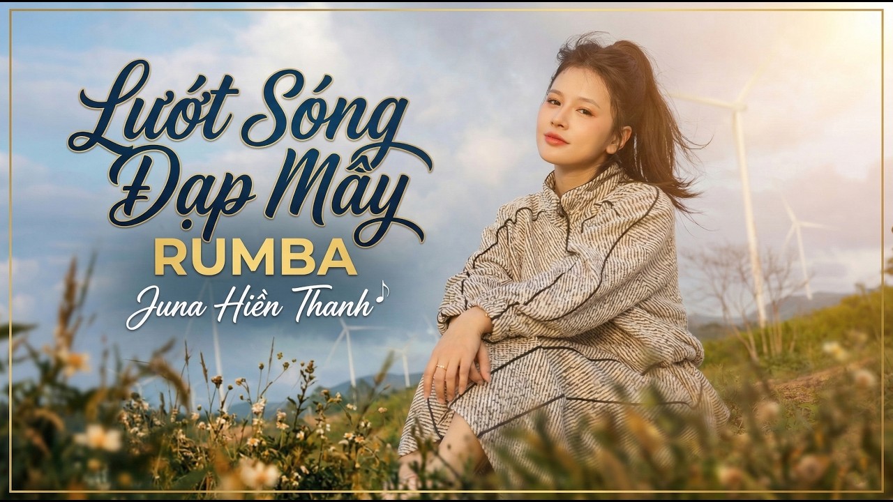 LƯỚT SÓNG ĐẠP MÂY ( Rumba ) | Juna Hiền Thanh | Lướt Sóng Vượt Ngàn Hải Lý