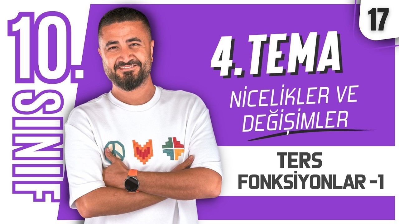 Ters Fonksiyonlar 1 | Doğrusal Fonksiyonların Tersi | 10.Sınıf Matematik 4.Tema | 17.Ders