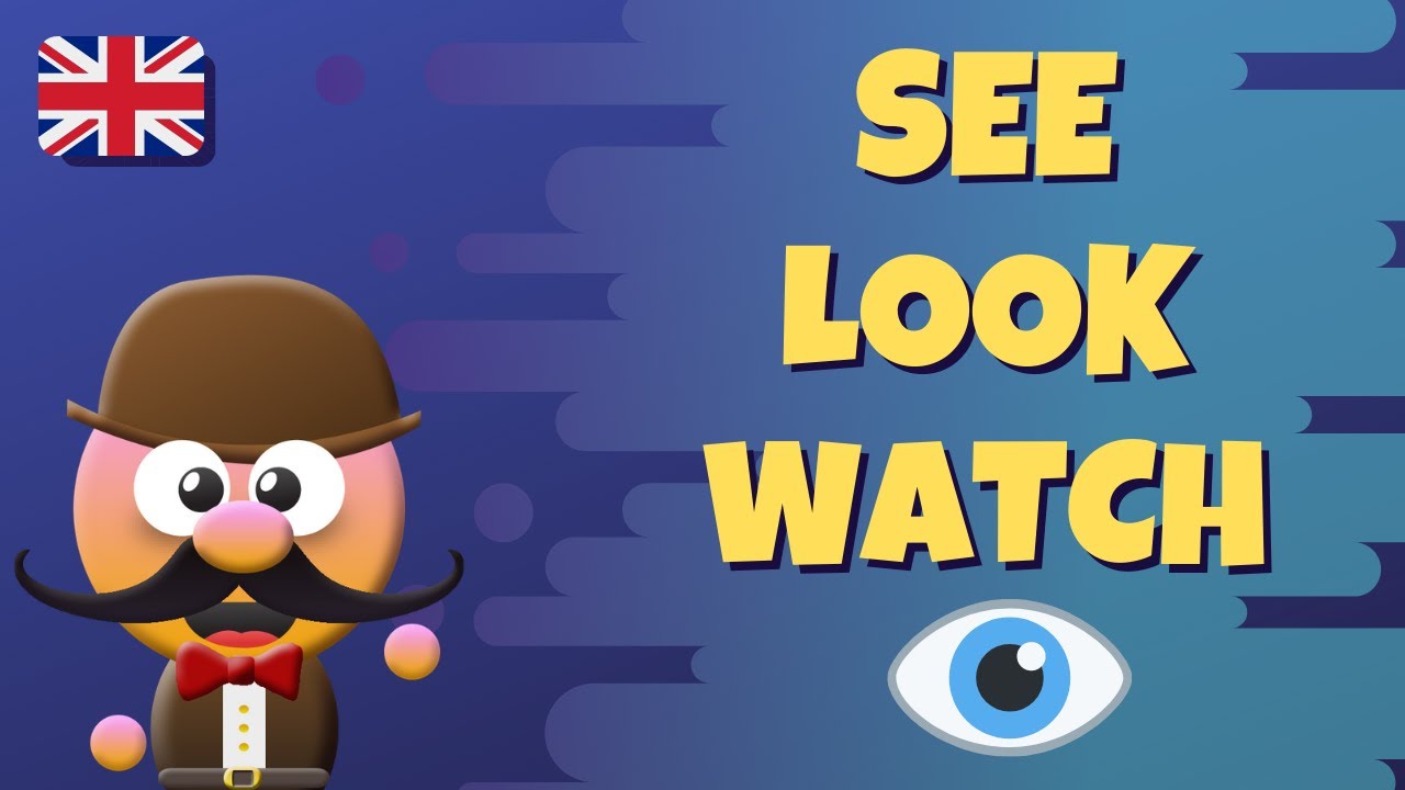 SEE, LOOK & WATCH - INGLÉS PARA NIÑOS CON MR.PEA - ENGLISH FOR KIDS