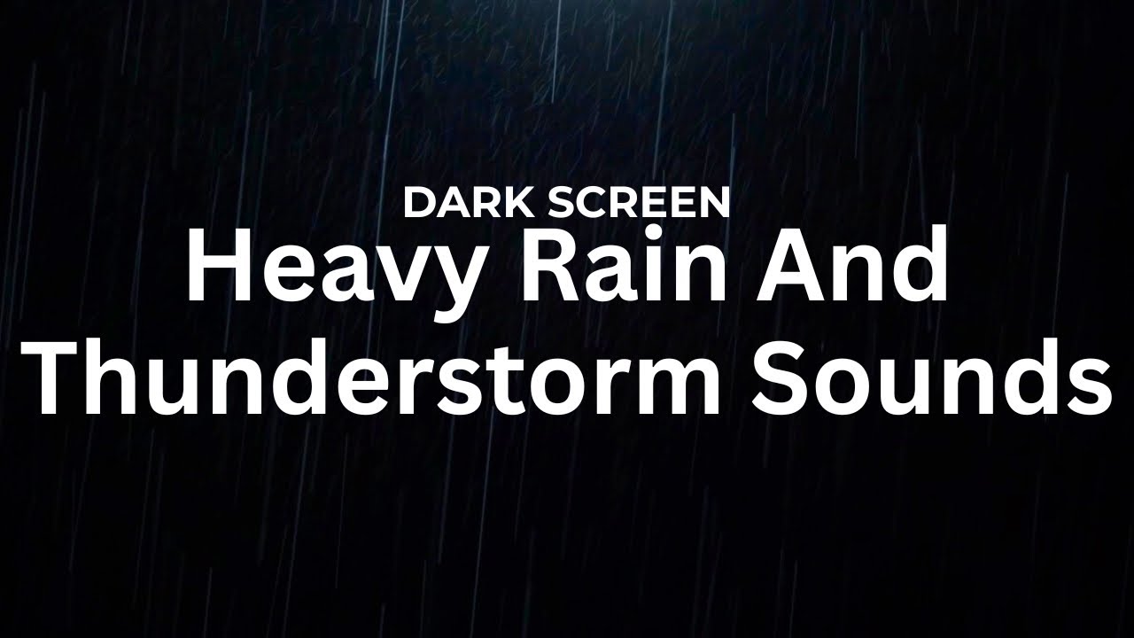 Black Screen With Heavy Rain & Thunderstorm Sounds